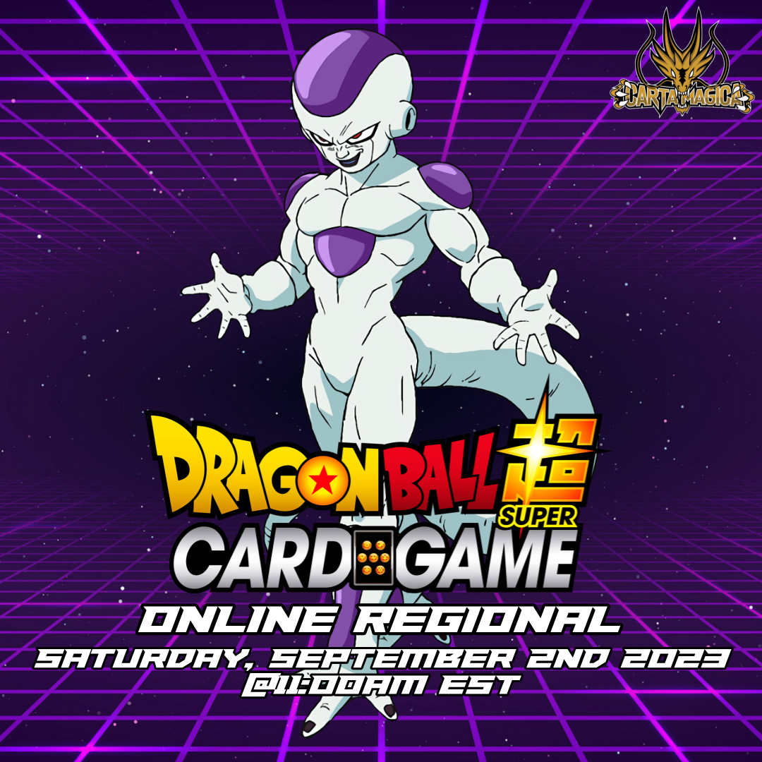 Dragon Ball Super Card Game - [ONLINE/OFFLINE REGIONALS REMINDER